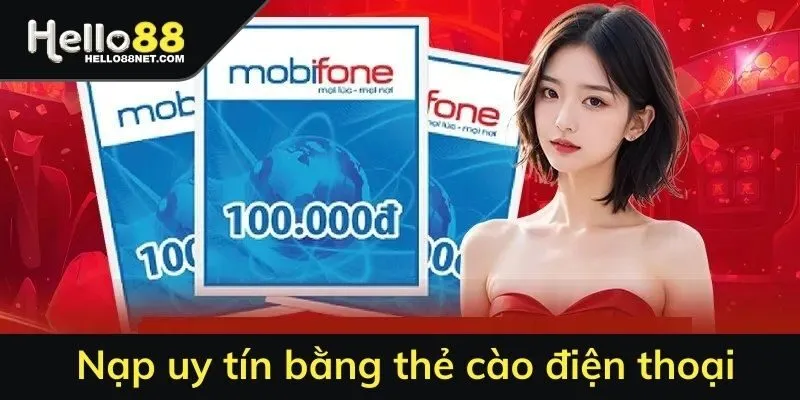 Nạp uy tín bằng thẻ cào điện thoại